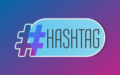 The Importance of Hashtags In The Digital Marketing Space